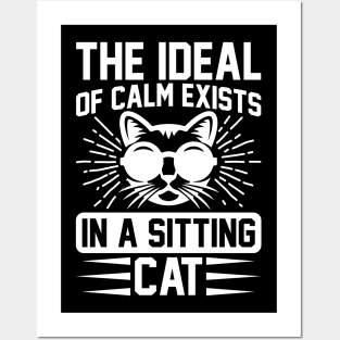 The Ideal Of Calm Exists In A Sitting Cat  T Shirt For Women Men Posters and Art